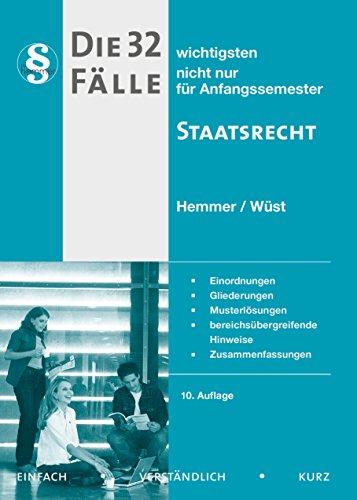 Die 32 wichtigsten Fälle - Staatsrecht (Skripten - Öffentliches Recht)