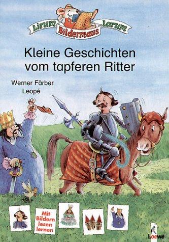 Kleine Geschichten vom tapferen Ritter