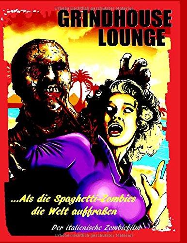 Grindhouse Lounge: ...Als die Spaghetti-Zombies die Welt auffraßen - Der italienische Zombiefilm