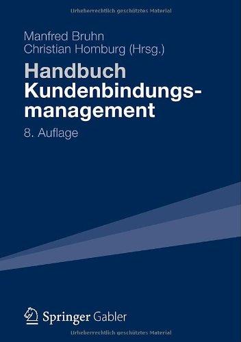 Handbuch Kundenbindungsmanagement: Strategien und Instrumente für ein erfolgreiches CRM