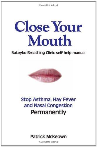 Close Your Mouth: Buteyko Clinic Handbook for Perfect Health