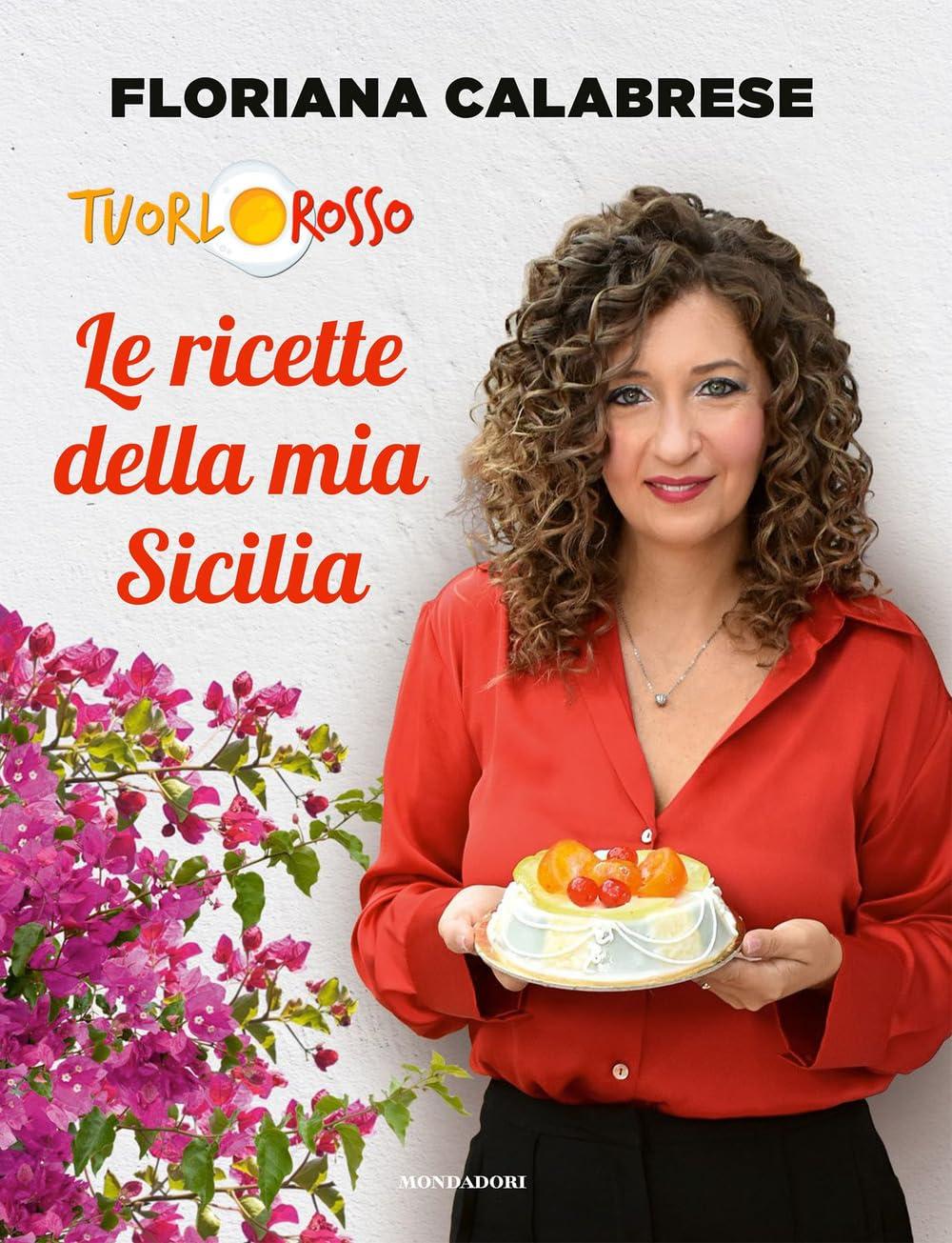 Le ricette della mia Sicilia (Illustrati)