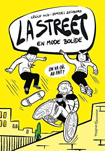 La street. Vol. 1. En mode bolide