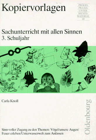 Sachunterricht mit allen Sinnen, 3. Schuljahr