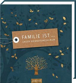 Familie ist ... Unser Erinnerungsalbum: Unser Erinnerungsalbum