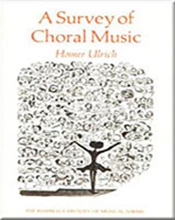 A Survey of Choral Music (Harbrace History of Musical Forms)