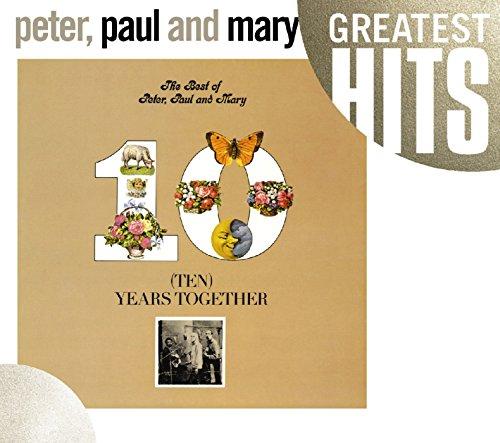 Best of Peter Paul & Mary: (Ten) Years Together