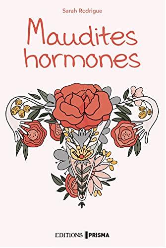 Maudites hormones