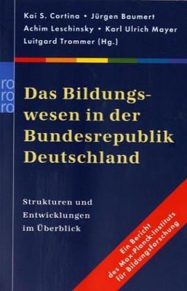 Das Bildungswesen in der Bundesrepublik Deutschland. Strukturen und Entwicklungen im Überblick