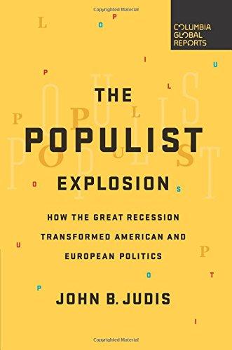 The Populist Explosion: How the Great Recession Transformed American and European Politics