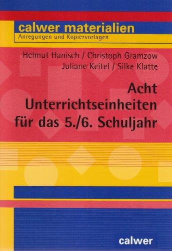 Acht Unterrichtseinheiten fÃ1/4r das 5./6. Schuljahr