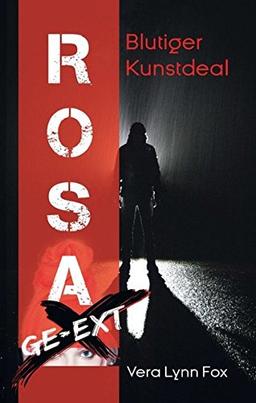 Rosa ge-eXt: Blutiger Kunstdeal (Nr. 1)