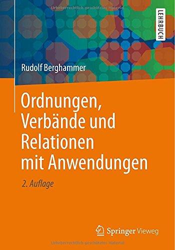 Ordnungen, Verbände und Relationen mit Anwendungen (German Edition)