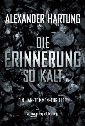 Die Erinnerung so kalt (Ein Jan-Tommen-Thriller, Band 4)