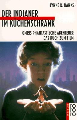 Der Indianer im Küchenschrank. Omris phantastische Abenteuer. Das Buch zum Film (Fiction, Poetry & Drama)