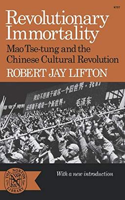 Revolutionary Immortality: Mao Tse-Tung and the Chinese Cultural Revolution (Norton Library (Paperback))