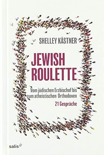 Jewish Roulette: Vom jüdischen Erzbischof bis zum atheistischen Orthodoxen