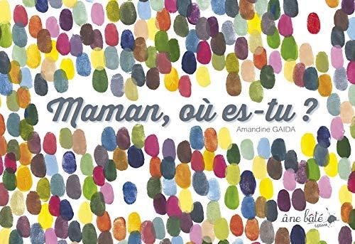 Maman, où es-tu ?