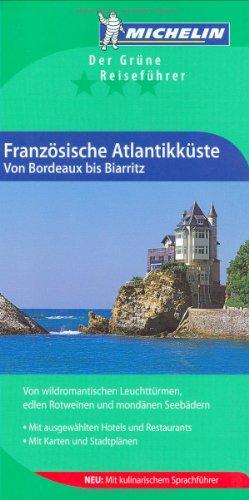 Michelin Französische Atlantikküste: Von Bordeaux bis Biarritz