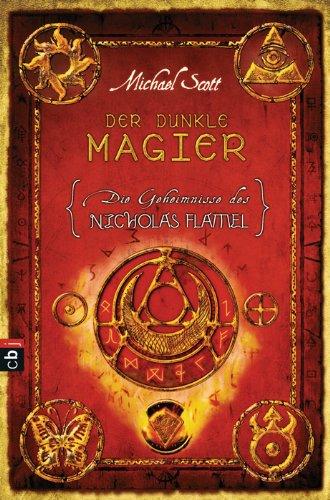 Die Geheimnisse des Nicholas Flamel - Der dunkle Magier: Band 2