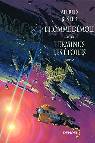 L'homme démoli. Terminus les étoiles