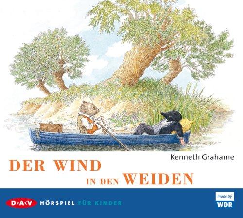 Der Wind in den Weiden: Hörspiel für Kinder