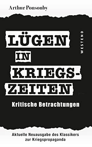 Lügen in Kriegszeiten: Kritische Betrachtungen