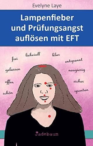 Lampenfieber und Prüfungsangst auflösen mit EFT