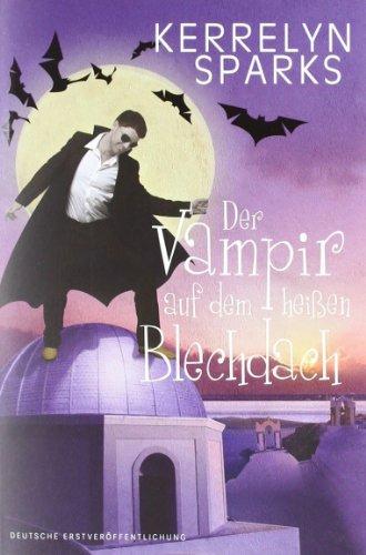 Der Vampir auf dem heißen Blechdach