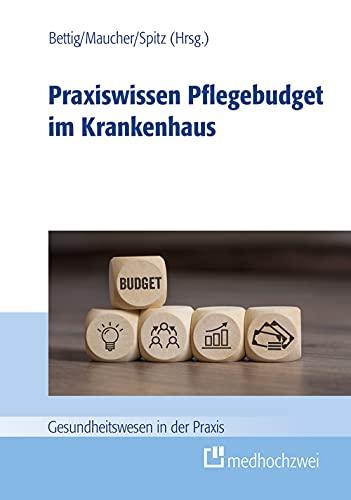 Praxiswissen Pflegebudget im Krankenhaus (Gesundheitswesen in der Praxis)