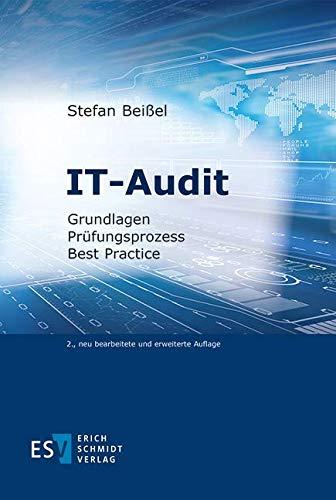 IT-Audit: Grundlagen - Prüfungsprozess - Best Practice