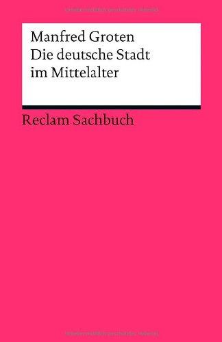 Die deutsche Stadt im Mittelalter