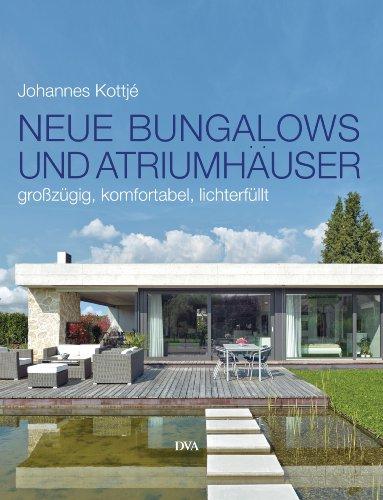 Neue Bungalows und Atriumhäuser: Großzügig, komfortabel, lichterfüllt