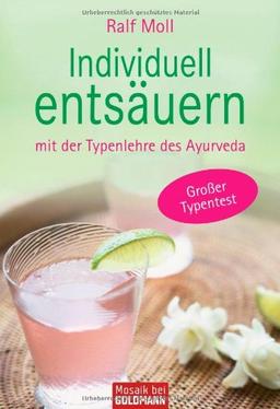 Individuell entsäuern: mit der Typenlehre des Ayurveda