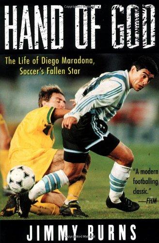 Hand of God: The Life of Diego Maradona