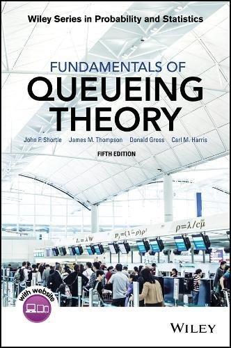 Fundamentals of Queueing Theory (Wiley Series in Probability and Statistics)