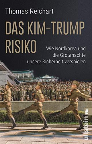 Das Kim-Trump-Risiko: Wie Nordkorea und die Großmächte unsere Sicherheit verspielen