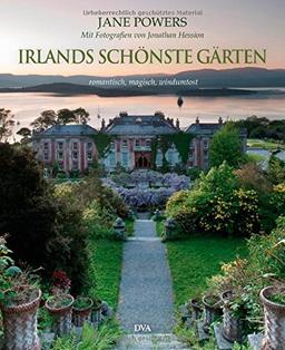 Irlands schönste Gärten: romantisch, magisch, windumtost