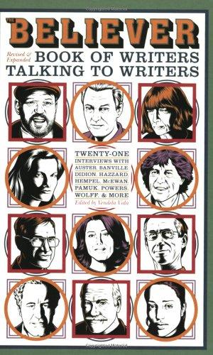 The Believer Book of Writers Talking to Writers