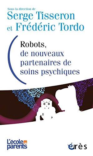 Robots, de nouveaux partenaires de soins psychiques : avancées et limites