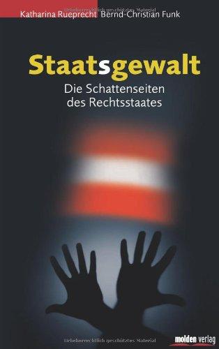 Staatsgewalt: Die Schattenseiten des Rechtsstaats