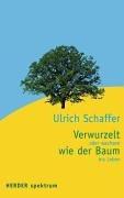 Verwurzelt wie der Baum