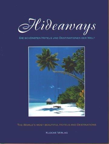 Hideaways. Die schönsten Hotels und Destinationen der Welt: BD 1