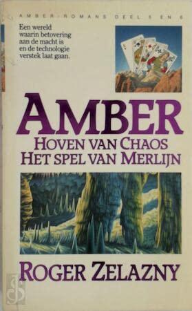 Hoven van chaos ; Het spel van Merlijn (Amber)