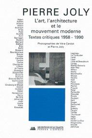 L'art, l'architecture et le mouvement moderne : textes critiques 1958-1990