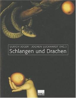 Schlangen und Drachen: Schlangenbiß und Drachenblut - Gut und Böse in Kunst und Kulturen. Die Schlange als Lebewesen