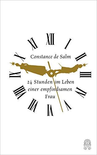 24 Stunden im Leben einer empfindsamen Frau: Mit einem Nachwort von Karlheinz Ott