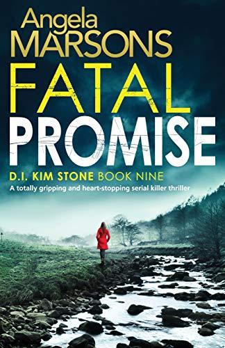 Fatal Promise: A totally gripping and heart-stopping serial killer thriller (Detective Kim Stone Crime Thriller Series, Band 9)