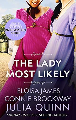 The Lady Most Likely: A Novel in Three Parts