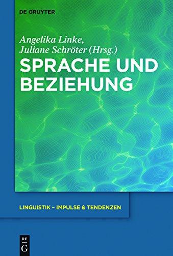 Sprache und Beziehung (Linguistik - Impulse & Tendenzen, Band 69)